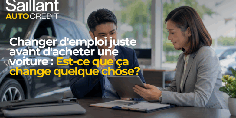 260902-GSAC_Changer d'emploi juste avant d'acheter une voiture est-ce que ça change quelque chose.png